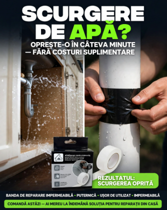 Bandă de Reparare - Oprește Scurgerile în Câteva Secunde